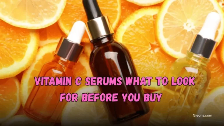 Vitamin C Serums What to Look for Before You Buy Featured Image