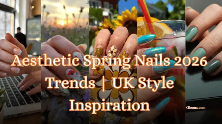Aesthetic Spring Nails 2026 Trends UK Style Inspiration featured Image